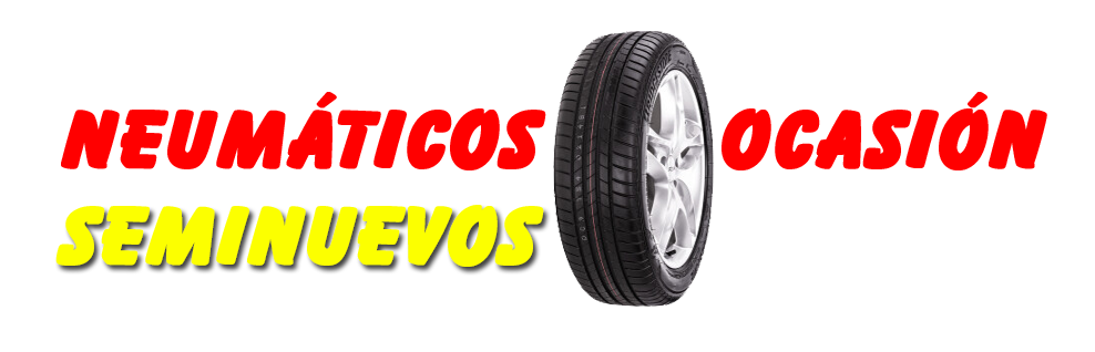 Neumáticos Ocasión Seminuevos